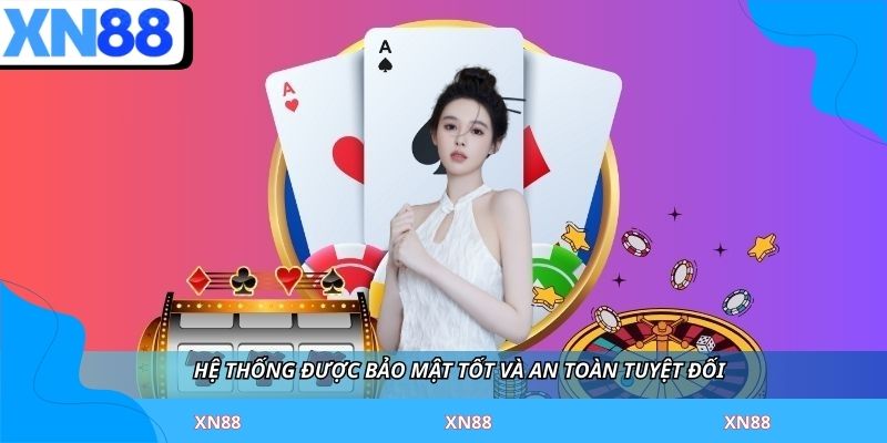 Hệ thống được bảo mật tốt và an toàn tuyệt đối 